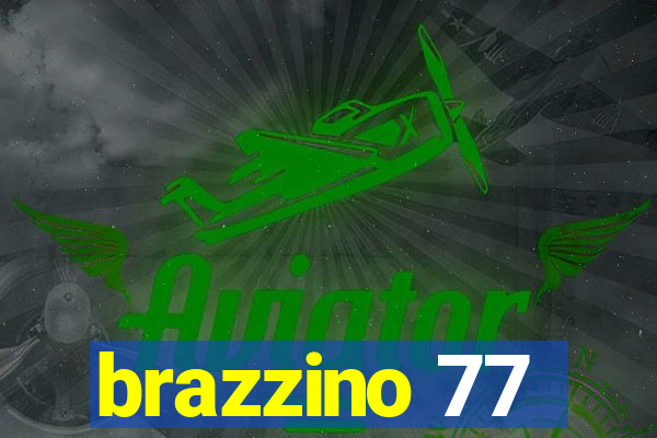 brazzino 77